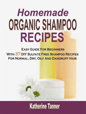 cover image of Homemade Organic Shampoo Recipes